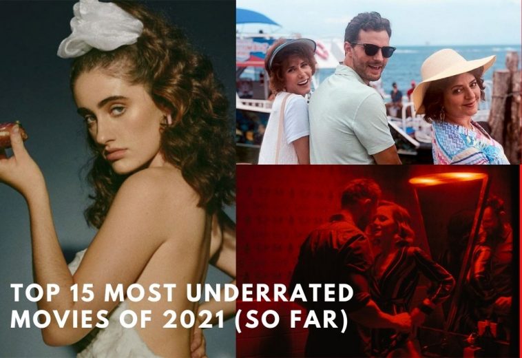 Top 15 Most Underrated Movies of 2021 (So Far)