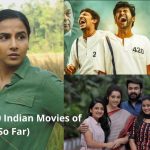 Top 10 Indian Movies of 2021 (So Far)
